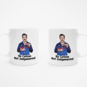 Ted Lasso Be Curious Not Judgmental Quote Mug