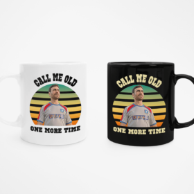 Call Me Old One More Time, Roy Kent Mug Gift For Ted lasso fans