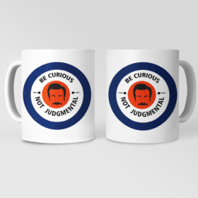 Be Curious Not Judgmental Ted lasso Mug