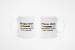 Ted Lasso Hot Brown Water Loading Mug
