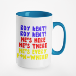 Roy Kent, Roy Kent, He's There He is here is everywhere Mug