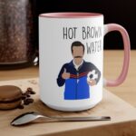 Hot Brown Water Ted Lasso Mug - Image 8