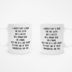 Sister! I would fight a Bear for you, Personalized Soul Sister Mug Gift, best gift for sister
