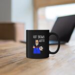 Ted Lasso Hot Brown Water Black Mug - Image 4