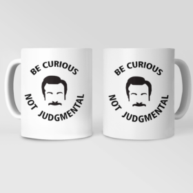 Ted Lasso Be Curious Not Judgmental Mug