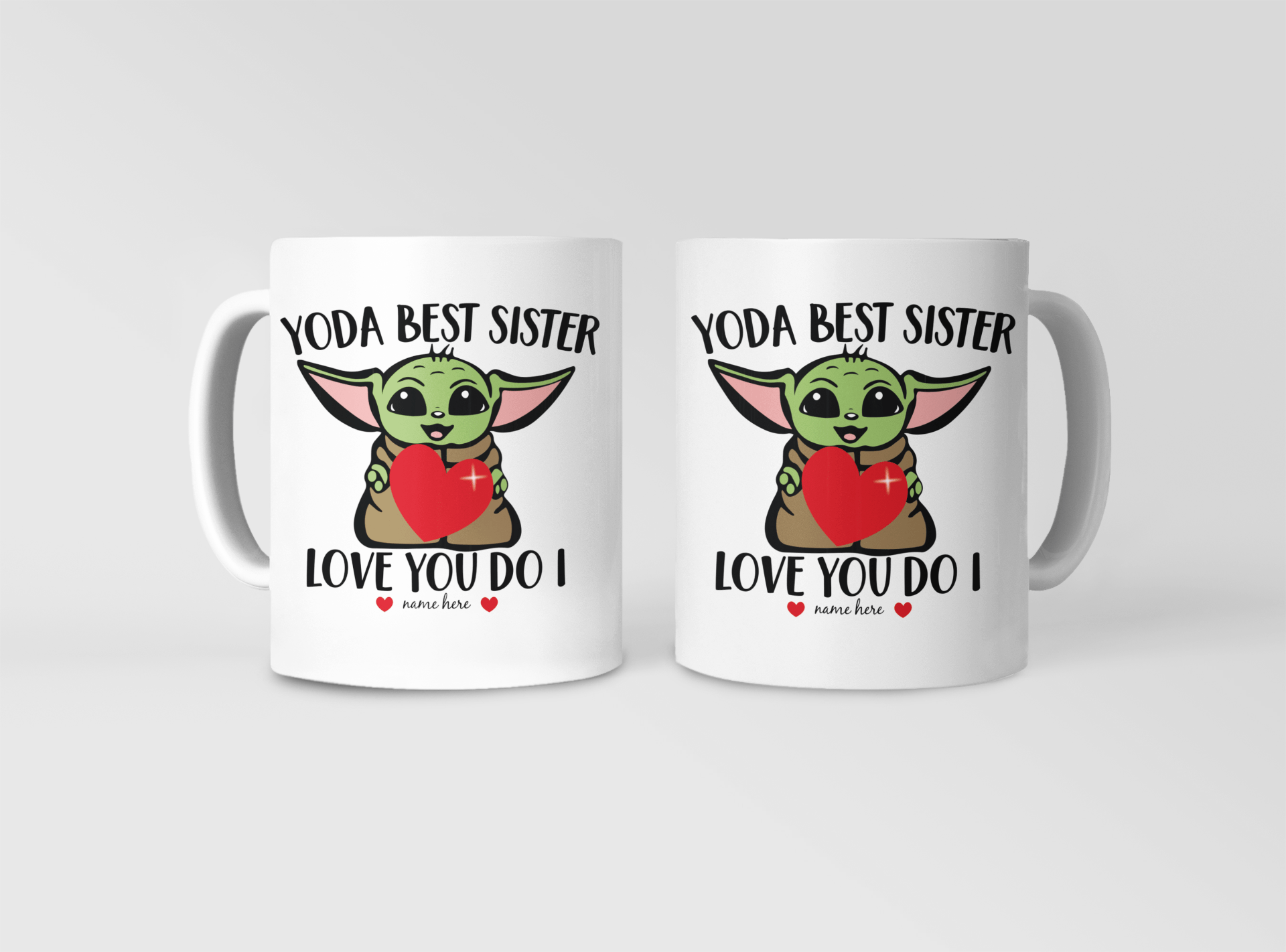 Baby Yoda Best Sister Love You I Do Gift Coffee Mug Great gift for your family 