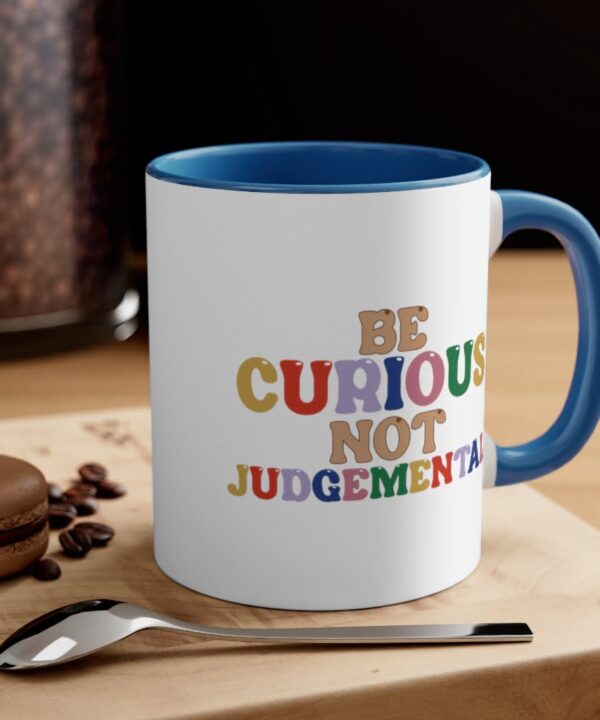 Be Curious Not Judgmental