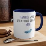 Feathers Appear When Loved Ones Are Near Mug – Memorial Gift - Image 4