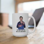 Ted Lasso Mug, Tea and I are still life long Hiatus Quote - Image 3