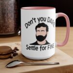 Don't you Dare Settle for Fine Roy Kent Mug - Image 8