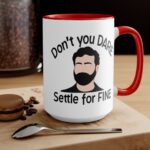 Don't you Dare Settle for Fine Roy Kent Mug - Image 9