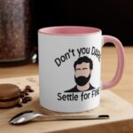 Don't you Dare Settle for Fine Roy Kent Mug - Image 5