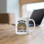 Call Me Old One More Time, Roy Kent Mug Gift For Ted lasso fans - Image 3
