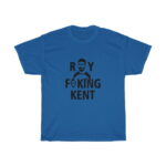 Roy freaking Kent tshirt - Image 6