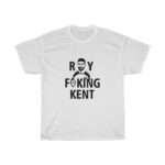 Roy freaking Kent tshirt