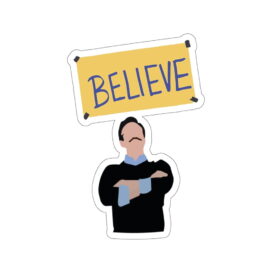 Ted Lasso Stickers, Ted Lasso believe Sticker, Ted Lasso Gifts, Vinyl Stickers, Kiss-Cut Stickers