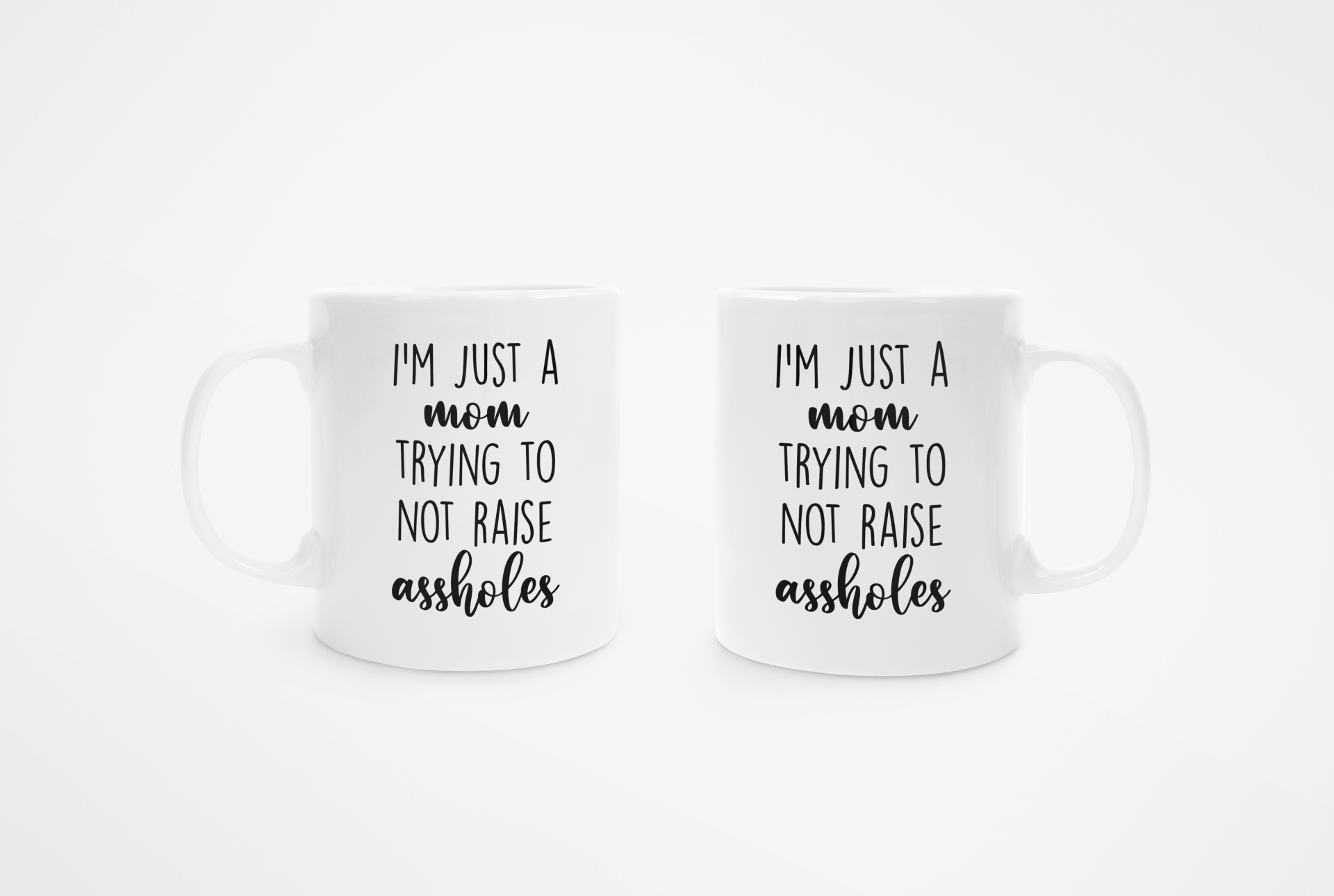 Just a Mom Trying Not to Raise Aholes Tumbler Funny Mom Cups Funny