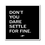 Don't You Dare Settle For Fine Roy Kent Magnet - Image 3
