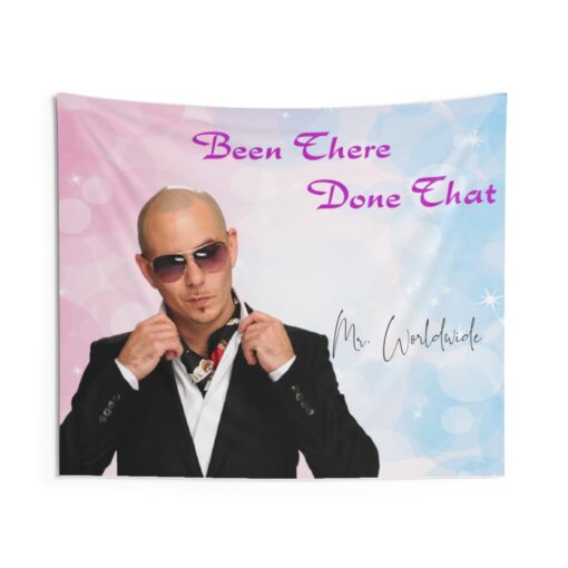 been there done that pitbull tapestry mr worldwide tapestry