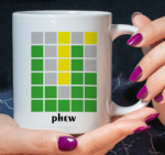 Phew Meme Mug, Funny Wordle Mug