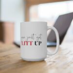 You Just Got Litt Up Mug - Image 3