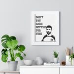 Don't you dare Settle for fine | Roy Kent Framed & Unframed Vertical Poster