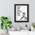 Don't you dare Settle for fine | Roy Kent Framed & Unframed Vertical Poster