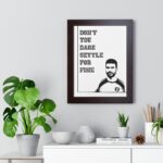 Don't you dare Settle for fine | Roy Kent Framed & Unframed Vertical Poster