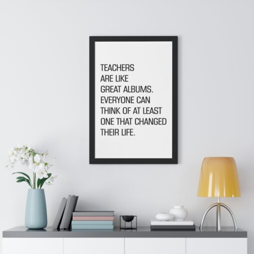 Teachers are like great albums | Roy Kent Framed & Unframed Vertical Poster