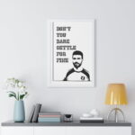 Don't you dare Settle for fine | Roy Kent Framed & Unframed Vertical Poster