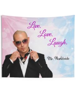 Live Love Laugh mr worldwide tapestry