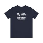 My Wife is Perfect She Bought Me This tshirt ,Funny Husband Shirts husband gift, gift for husband,Husband Gift,Fathers Day Gift, funny shirt - Image 7