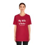 My Wife is Perfect She Bought Me This tshirt ,Funny Husband Shirts husband gift, gift for husband,Husband Gift,Fathers Day Gift, funny shirt - Image 11