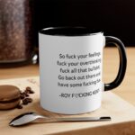 So fuck your feelings, Roy Kent Mug, Roy Kent Quote Mug, Roy Kent Inspired Mug - Image 3