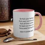 So fuck your feelings, Roy Kent Mug, Roy Kent Quote Mug, Roy Kent Inspired Mug - Image 5