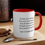 So fuck your feelings, Roy Kent Mug, Roy Kent Quote Mug, Roy Kent Inspired Mug - Image 6