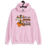 Fall for Jesus He Never Leave Hoodie, Shirt, Sweatshirt, Fall Vibes, Fall Quotes, Fall Jesus Shirt, Fall Jesus Sweatshirt