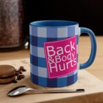 Back & Body Hurts Mug - Image 4
