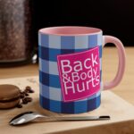 Back & Body Hurts Mug - Image 5