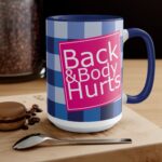 Back & Body Hurts Mug - Image 10