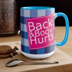Back & Body Hurts Mug - Image 11