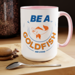 Ted Lasso Coffee Mug, Gifts for Ted Lasso Fans, Roy Kent Mug, Roy Kent Fuck Your Feelings, Roy Kent No, Goldfish Mug, Ted Lasso Gifts, he's here he's there, don't you dare settle for fine